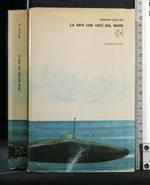 La Spia Che Uscì Dal Mare