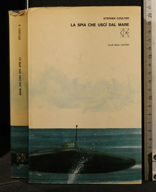 La Spia Che Uscì Dal Mare - Stephen Coulter - copertina