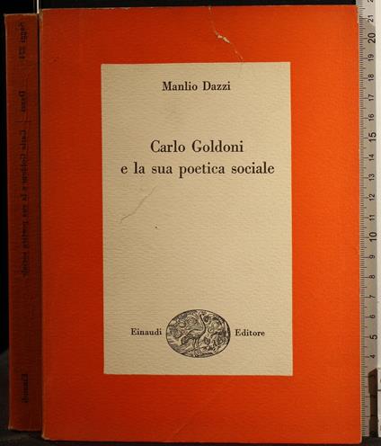 Carlo Goldoni e La Sua Poetica Sociale - Manlio Dazzi - copertina