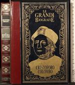 Le grandi biografie Cristoforo Colombo