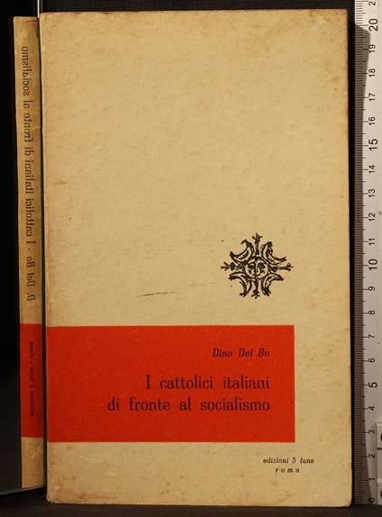 I cattolici italiani di fronte al socialismo - Dino Del Bo - copertina
