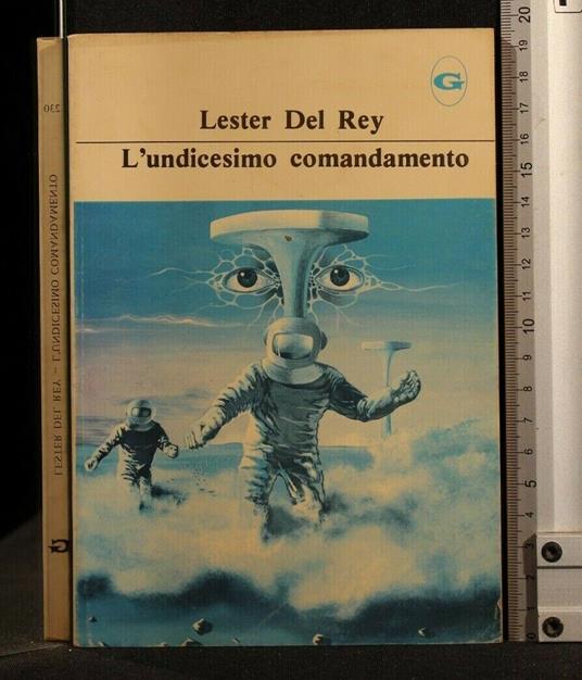 Galassia Vol 230 L'Undicesimo Comandamento - Lester Del Rey - copertina