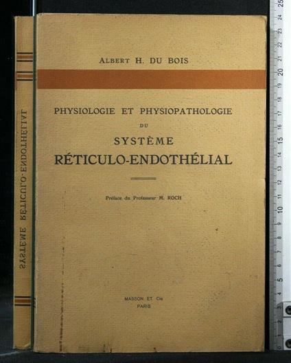 Physiologie Et Physiopathologie Du Systeme Reticulo-Endothelial - Albert Du Bois - copertina