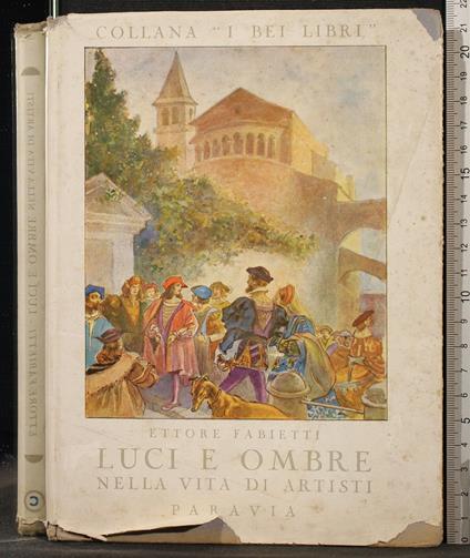 Luci e Ombre Nella Vita di Artisti - Ettore Fabietti - copertina