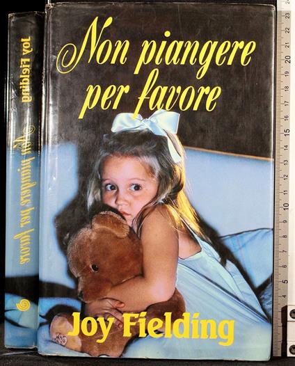 Non piangere per favore - Joy Fielding - copertina