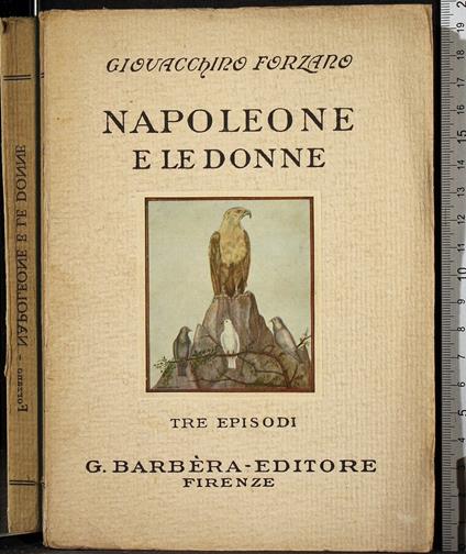 Napoleone e le donne. Tre episodi - Giovacchino Forzano - copertina