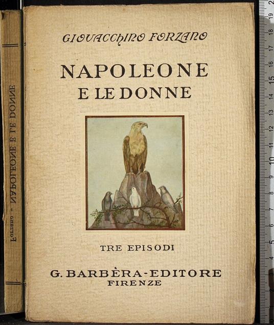 Napoleone e le donne. Tre episodi - Giovacchino Forzano - copertina