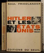 Hitler Et Les Etats-Unis 1939 1941