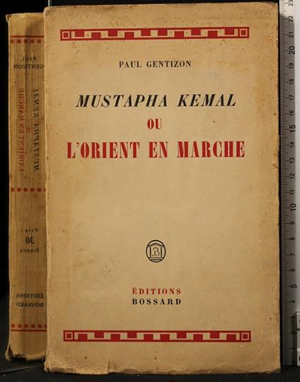 Mustapha Kemal Ou L'Orient En Marche - Paul Gentizon - copertina