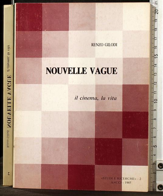 Nouvelle vague. Il cinema, la vita - Renzo Gilodi - copertina