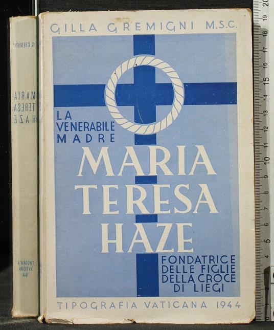 La Venerabile Madre. Maria Teresa - Gilla Gremigni - copertina