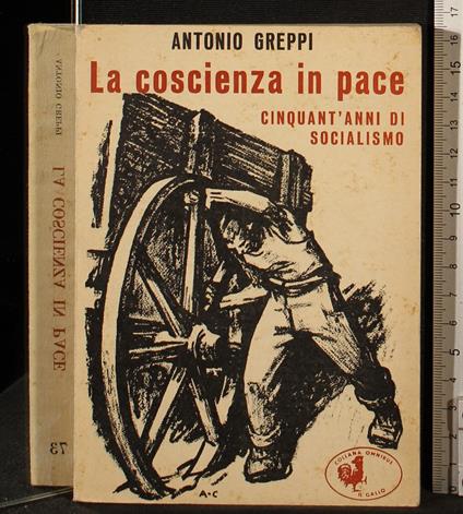 La coscienza in pace cinquant'anni di socialismo - Antonio Greppi - copertina