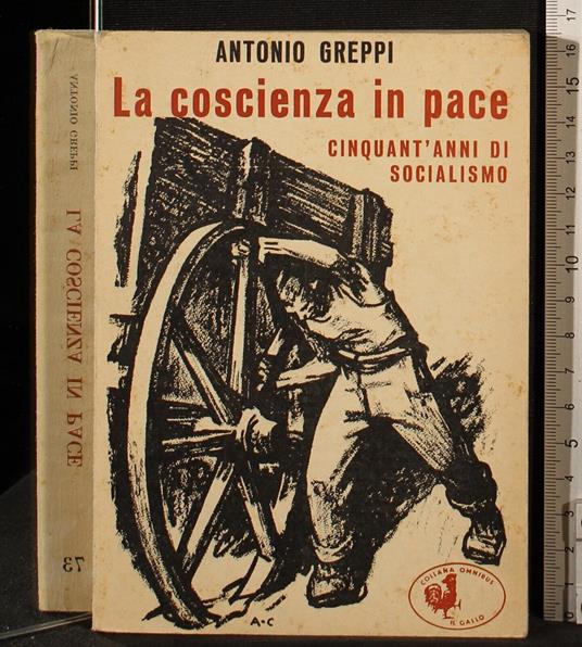 La coscienza in pace cinquant'anni di socialismo - Antonio Greppi - copertina