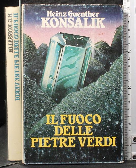 Il fuoco delle pietre verdi - Heinz Guenther - copertina
