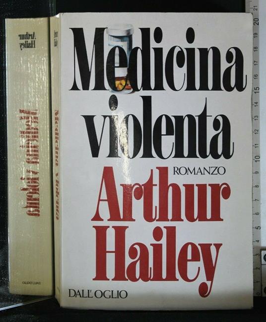 Medicina Violenta - Arthur Hailey - copertina