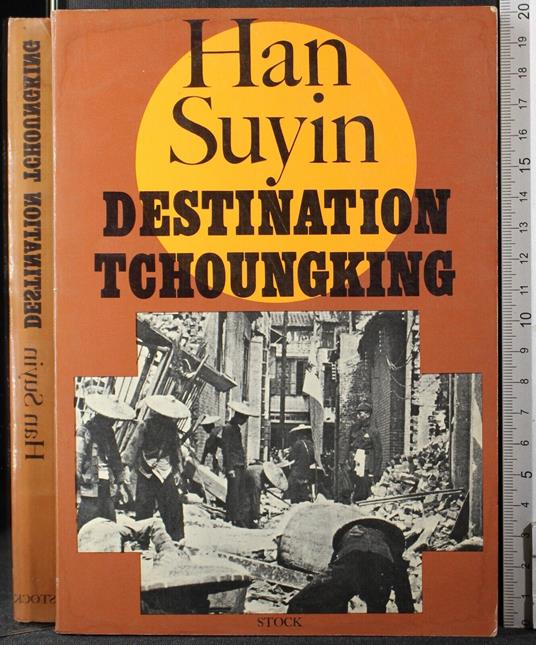 Destination Tchoungking - Han Suyin - copertina