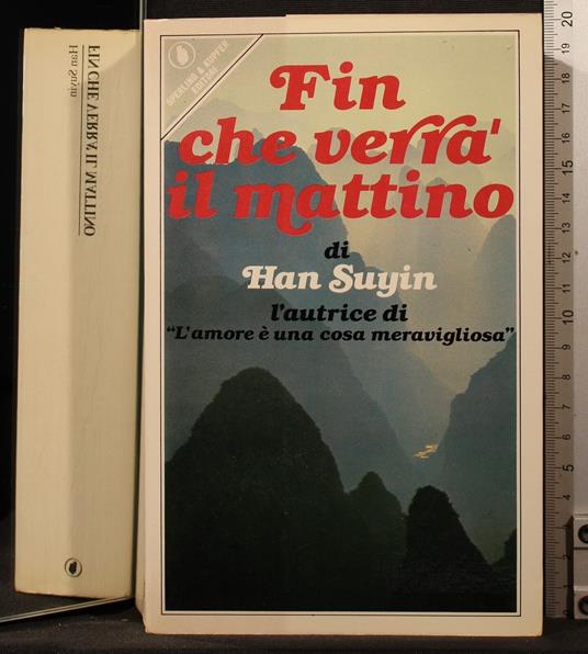 Fin che verrà il mattino - Han Suyin - copertina