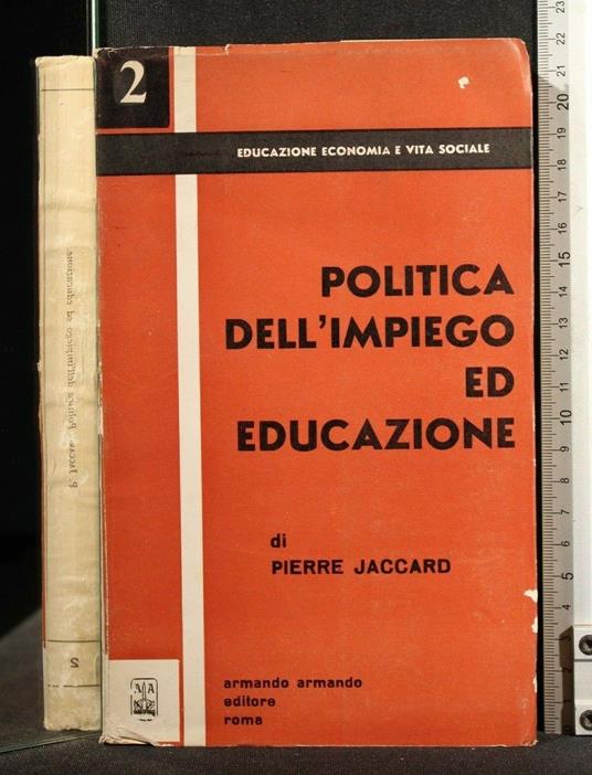 Politica Dell'Impiego Ed Educazione Vol. 2 - Pierre Jaccard - copertina