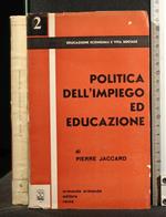 Politica Dell'Impiego Ed Educazione Vol. 2