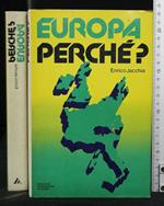 Europa, Perchè
