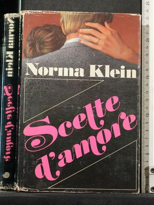 Scelte D'Amore - Norma Klein - copertina