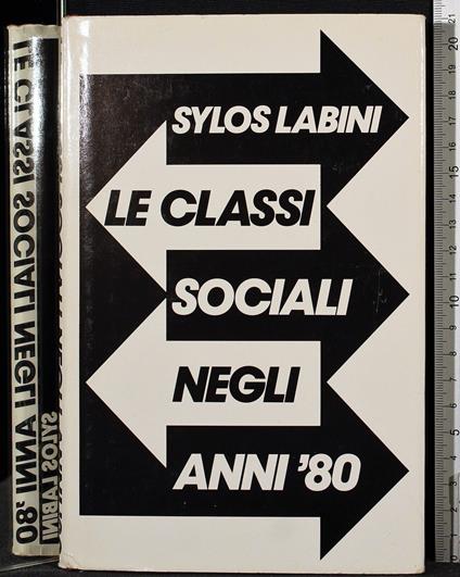 Le classi sociali negli anni 80 - Sylos Labini - copertina