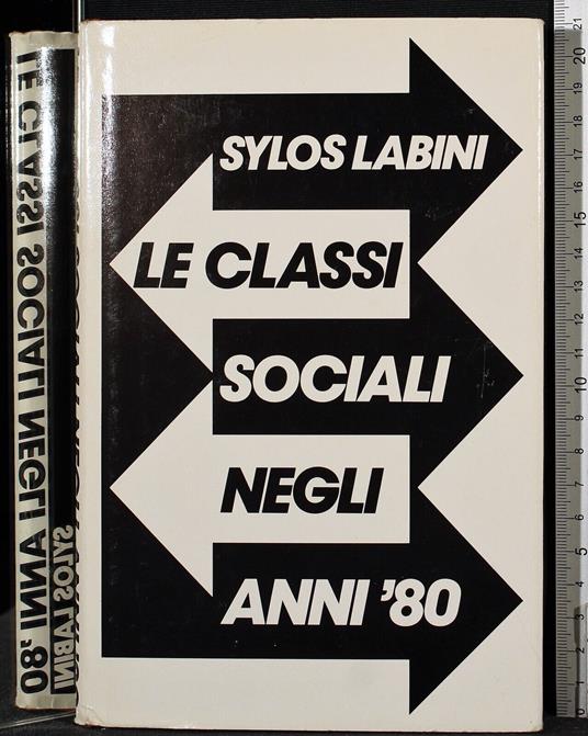Le classi sociali negli anni 80 - Sylos Labini - copertina