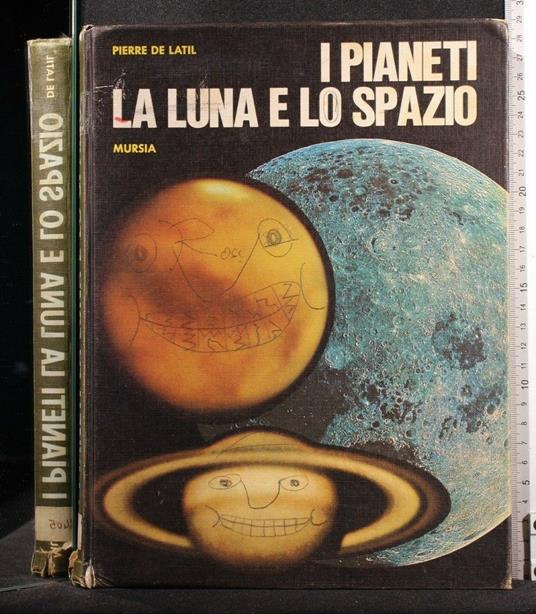I Pianeti La Luna e Lo Spazio - Pierre de Latil - copertina