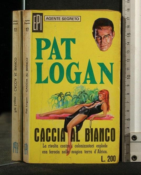 Agente Segreto Caccia Al Bianco - Pat Logan - copertina
