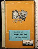 La buona figliola. La nostra pelle