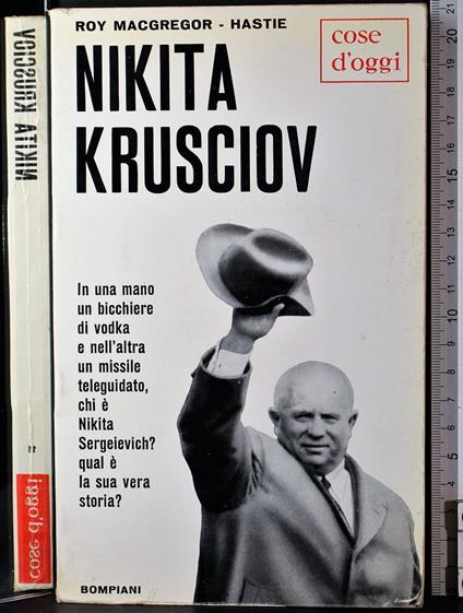 Nikita Krusciov - Roy Macgregor-Hastie - copertina