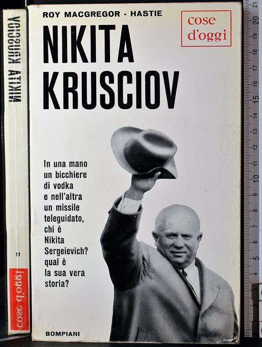 Nikita Krusciov - Roy Macgregor-Hastie - copertina