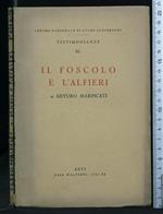 Testimonianze Iii Il Foscolo e L'Alfieri