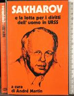 Sakharov e la lotta per i diritti dell'uomo in URSS