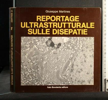 Reportage Ultrastrutturale Sulle Disepatie Vol. 1 - Giuseppe Martines - copertina
