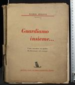 Guardiamo insieme.
