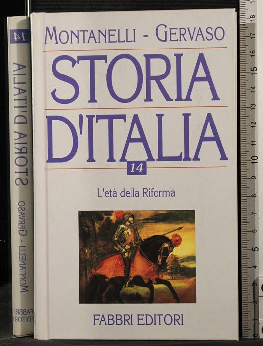 Storia d'Italia 14. L'età della riforma - Montanelli - copertina