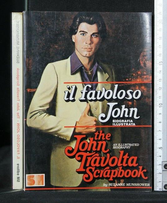 Il Favolodo John The John Travolta Scrapbook - Suzanne Munshower - copertina