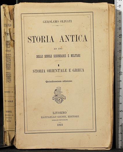 Storia antica. Storia orientale e greca - Gerolamo Olivati - copertina