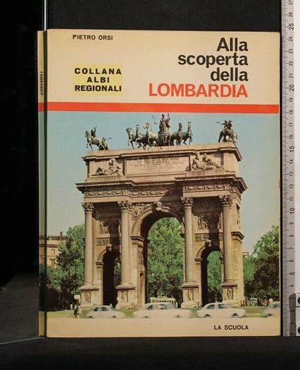 Alla Scoperta Della Lombardia - Pietro Orsi - copertina