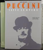 Puccini. Tutte le opere