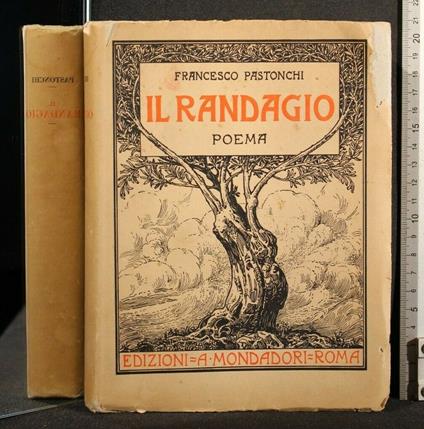 Il Randagio. Poema. Francesco Pastonchi - Francesco Pastonchi - copertina