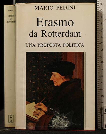 Erasmo da Rotterdam. Una Proposta Politica - Mario Pedini - copertina