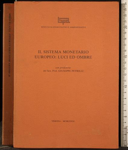 Il sistema monetario europeo luci ed ombre - Giuseppe Petrilli - copertina
