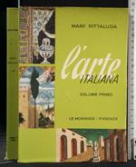 L' Arte Italiana Dall' Arte Greco Romana All' Arte Romanica Volume