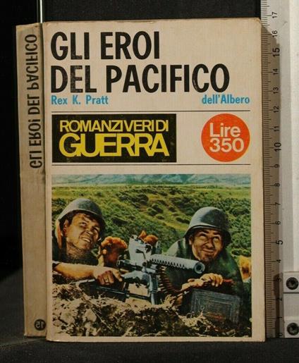 Gli Eroi Del Pacifico - Rex Pratt - copertina