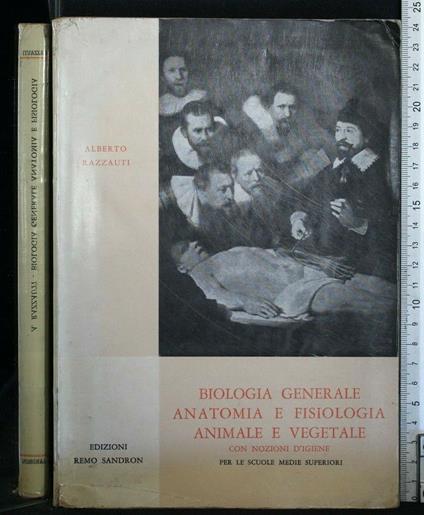 Biologia Generale Anatomia e Fisiologia Animale e Vegetale - Alberto Razzauti - copertina