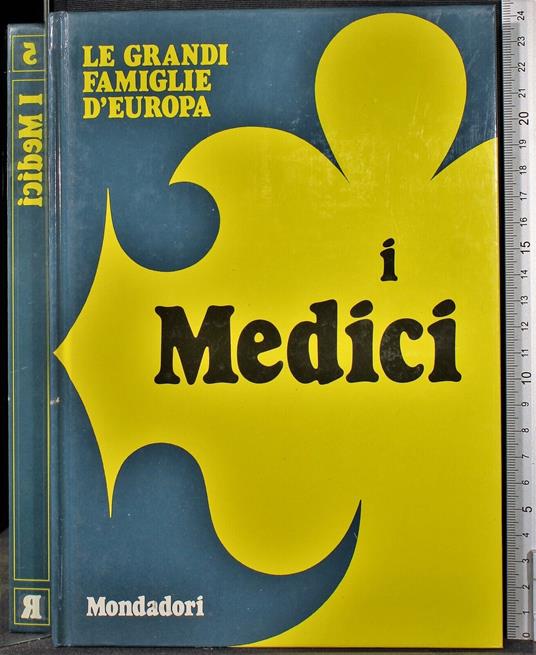 Le grandi famiglie d'Europa. I Medici - Maria Luisa Rizzatti - copertina