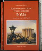 Dizionario Delle Strade, Piazze e Borghi di Roma