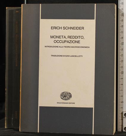 Moneta, reddito, occupazione - Erich Schneider - copertina